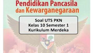 Soal-UTS-PKN-Kelas-10-Semester-1-Kurikulum-Merdeka.jpg
