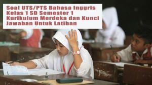 Soal-UTSPTS-Bahasa-Inggris-Kelas-1-SD-Semester-1-Kurikulum-Merdeka-dan-Kunci-Jawaban-Untuk-Latihan.jpg