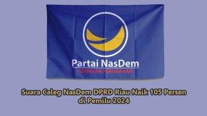 Suara_Caleg_NasDem_DPRD_Riau_Naik_105_Persen.jpg