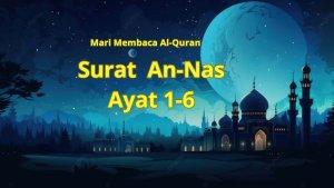 Surat-An-Nas-Ayat-1-6.jpg