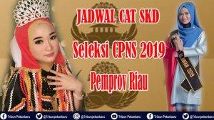 jadwal-cat-skd-seleksi-cpns-2019-pemprov-riau-catat-tanggal-dan-lokasinya-peserta-wajib-bawa-ini.jpg