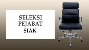 seleksi-pejabat-siak-oke.jpg