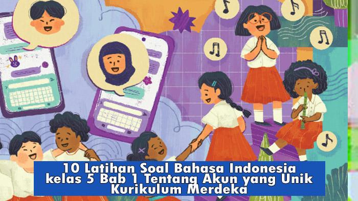 10-Latihan-Soal-Bahasa-Indonesia-kelas-5-Bab-1-Tentang-Akun-yang-Unik-Kurikulum-Merdeka.jpg