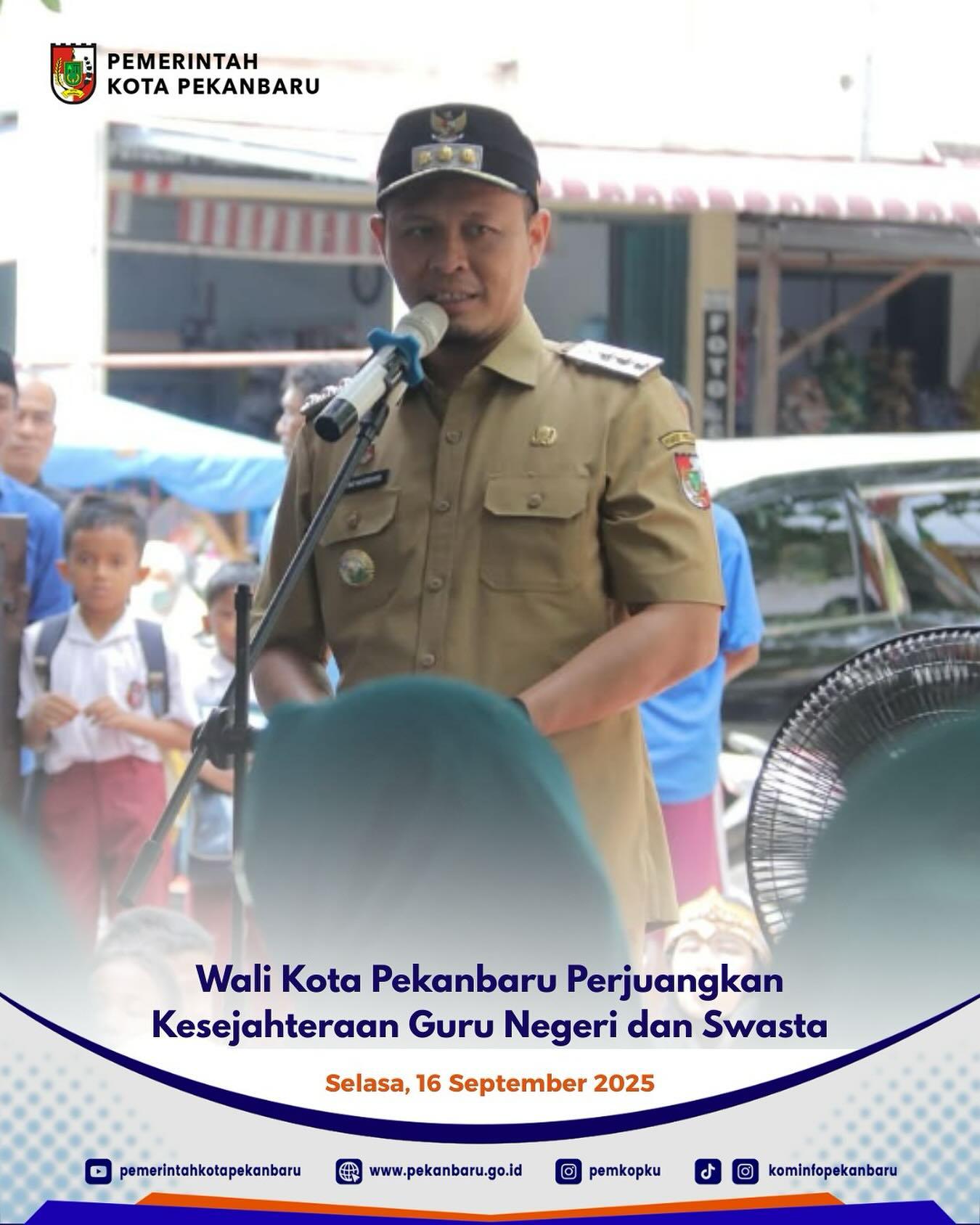 Walikota Pekanbaru Perjuangkan Kesejahteraan Guru Negeri dan Swasta