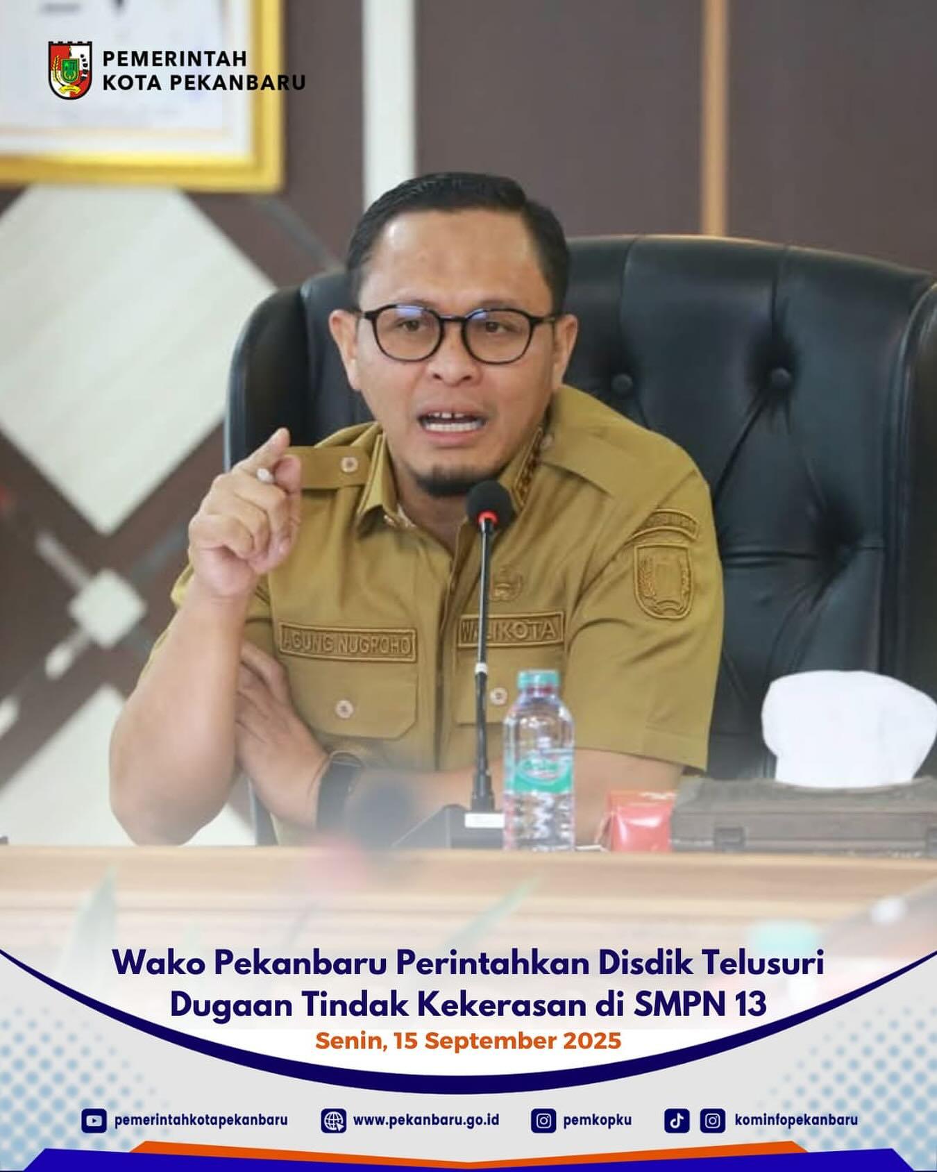 Wako Pekanbaru Perintahkan Disdik Telusuri Dugaan Tindak Kekerasan di SMPN 13