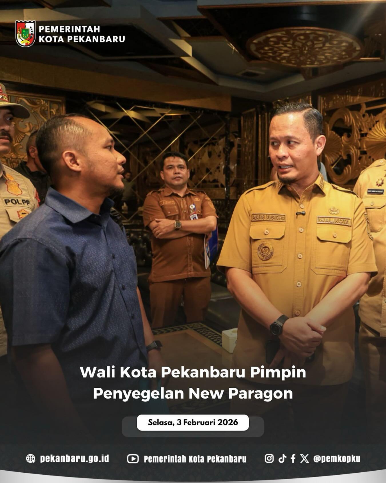 Wali Kota Pekanbaru Pimpin Penyegelan New Paragon