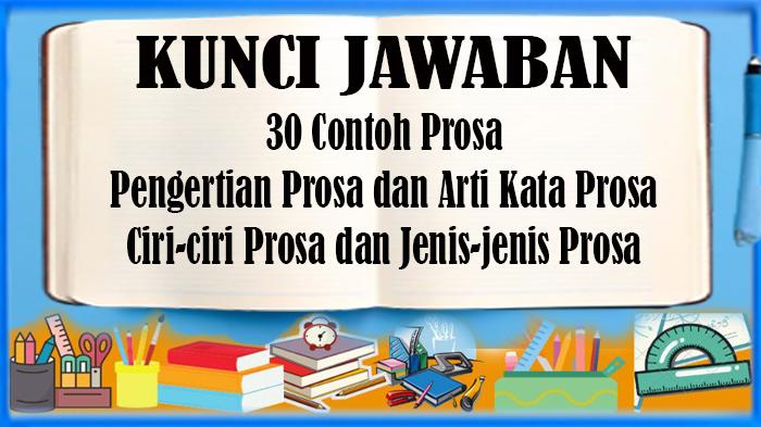 30-Contoh-Prosa-Pengertian-Prosa-Arti-Kata-Prosa-Ciri-ciri-Prosa-Jenis-jenis-Prosa.jpg