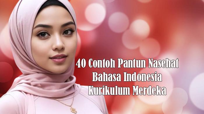 40-Contoh-Pantun-Nasehat-dalam-Pelajaran-Bahasa-Indonesia-Kurikulum-Merdeka.jpg