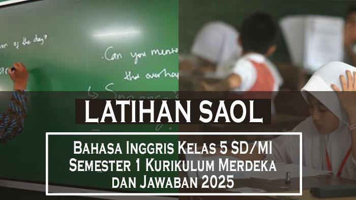 55-Contoh-Soal-Bahasa-Inggris-Kelas-5-SDMI-Semester-1-Kurikulum-Merdeka-dan-Jawaban-2025.jpg