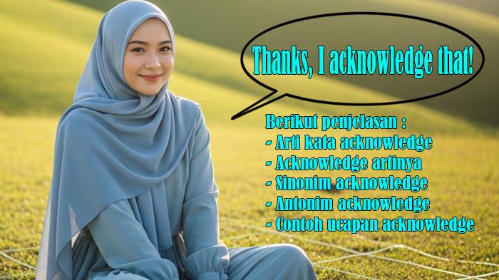 Arti-Kata-Acknowledge-atau-Acknowledge-Artinya-Sinonim-dan-Antonim-serta-Contoh-Ucapan-Acknowledge.jpg