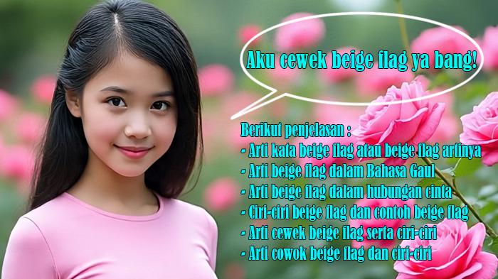 Arti-Kata-Beige-Flag-Artinya-Bahasa-Gaul-Hubungan-Ciri-ciri-Contoh-Arti-Cewek-Cowok-Beige-Flag.jpg