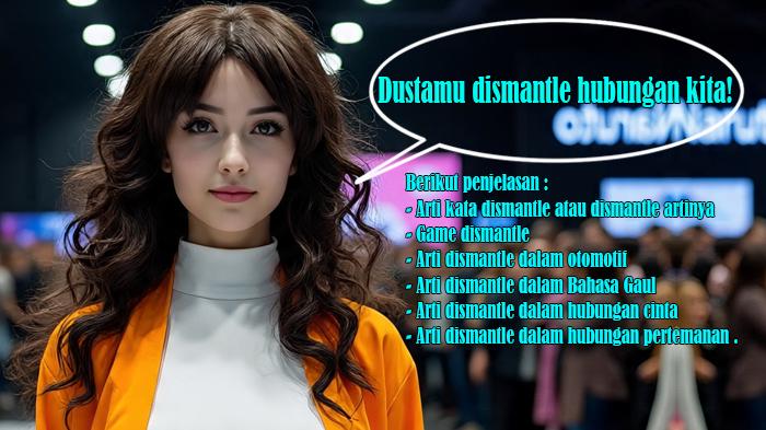 Arti-Kata-Dismantle-Artinya-Game-Dismantle-Arti-Dismantle-dalam-Otomotif-Bahasa-Gaul-Hubungan.jpg