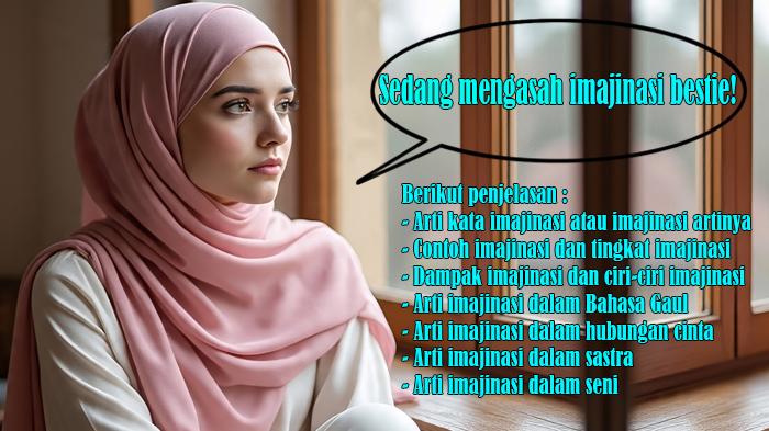 Arti-Kata-Imajinasi-Artinya-Contoh-Tingkat-Dampak-Ciri-Bahasa-Gaul-Hubungan-Sastra-Seni.jpg