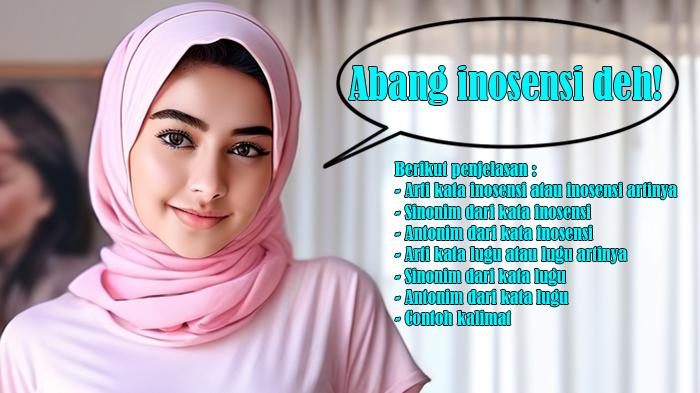 Arti-Kata-Inosensi-atau-Inosensi-Artinya-dan-Arti-Kata-Lugu-atau-Lugu-Artinya-Sinonim-dan-Antonim.jpg