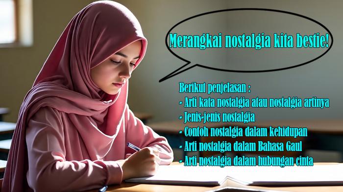 Arti-Kata-Nostalgia-atau-Nostalgia-Artinya-Jenis-jenis-Contoh-Bahasa-Gaul-dan-Hubungan-Cinta.jpg