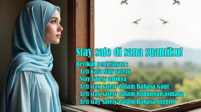 Arti Kata Stay Safety atau Artinya dan Arti Stay Safety dalam Bahasa ...