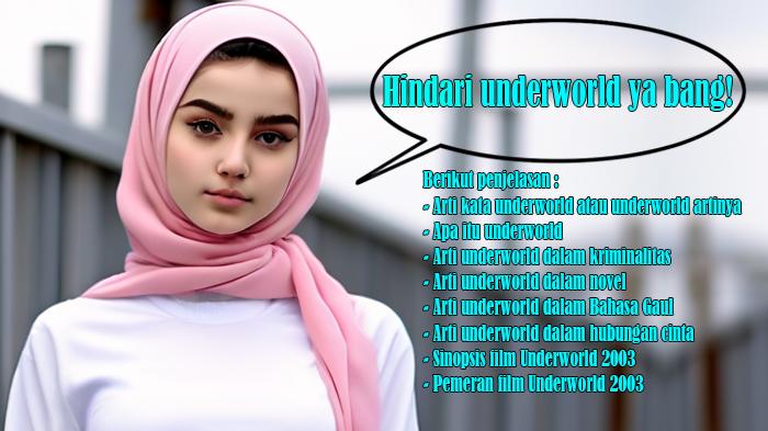 Arti Kata Underworld, Artinya, Apa Itu Underworld, Underworld dalam Kriminalitas, Novel, Bahasa Gaul