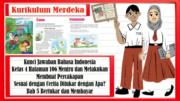 Bahasa-Indonesia-Kelas-4-Kunci-Jawaban-Halaman-106-Meniru-dan-Melakukan-Membuat-Percakapan.jpg