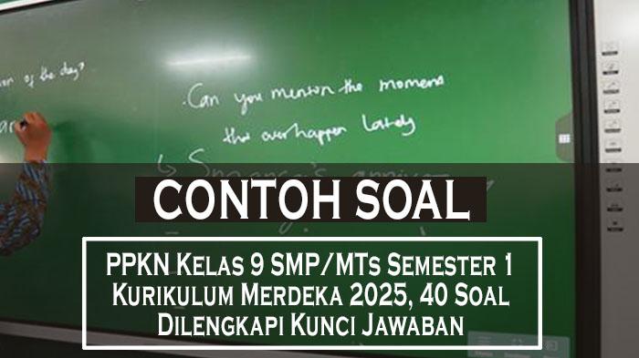 Contoh-Soal-PPKN-Kelas-9-SMPMTs-Semester-1-Kurikulum-Merdeka-2025-40-Soal-Dilengkapi-Kunci-Jawaban.jpg
