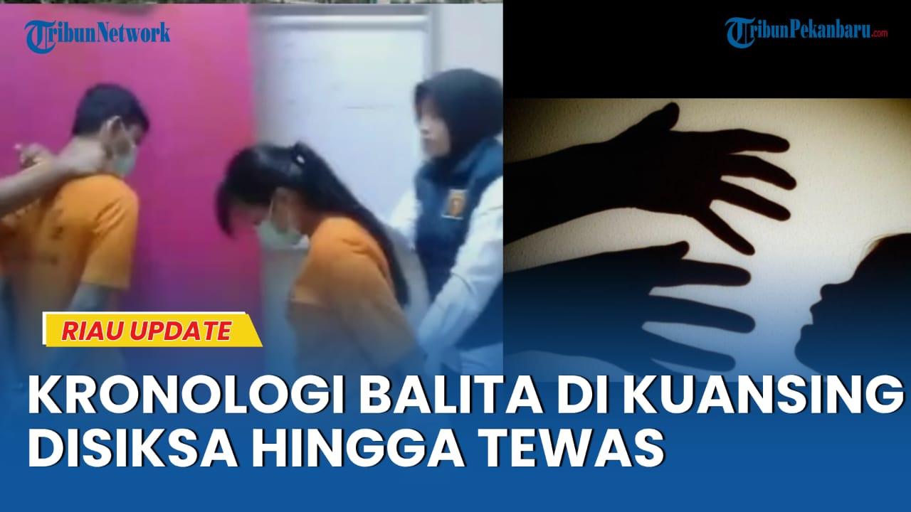 Video: Kronologi Balita Dua Tahun di Kuansing Tewas Dianiaya Pengasuh
