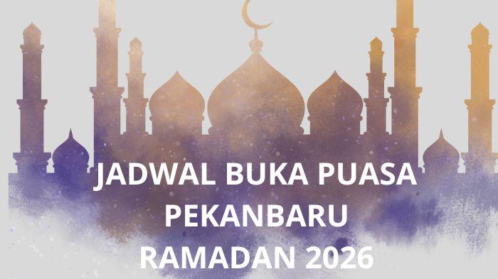 Jadwal-Buka-Puasa-Pekanbaru-Hari-Ini-Ramadan-20261447-H.jpg