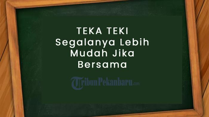 Jawaban-Segalanya-Lebih-Mudah-Jika-Bersama-di-Teka-Teki-TTS-atau-Tebak-Tebakan-Menjebak.jpg