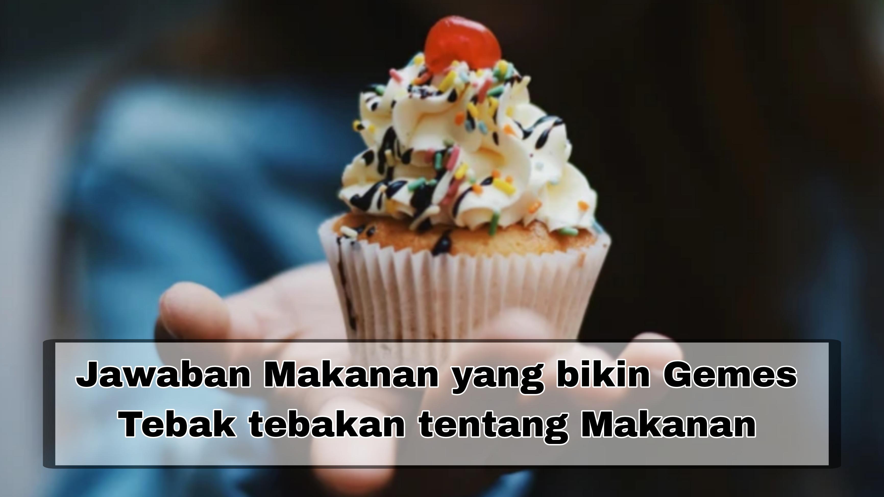 Jawaban-makanan-yang-bikin-gemes.jpg