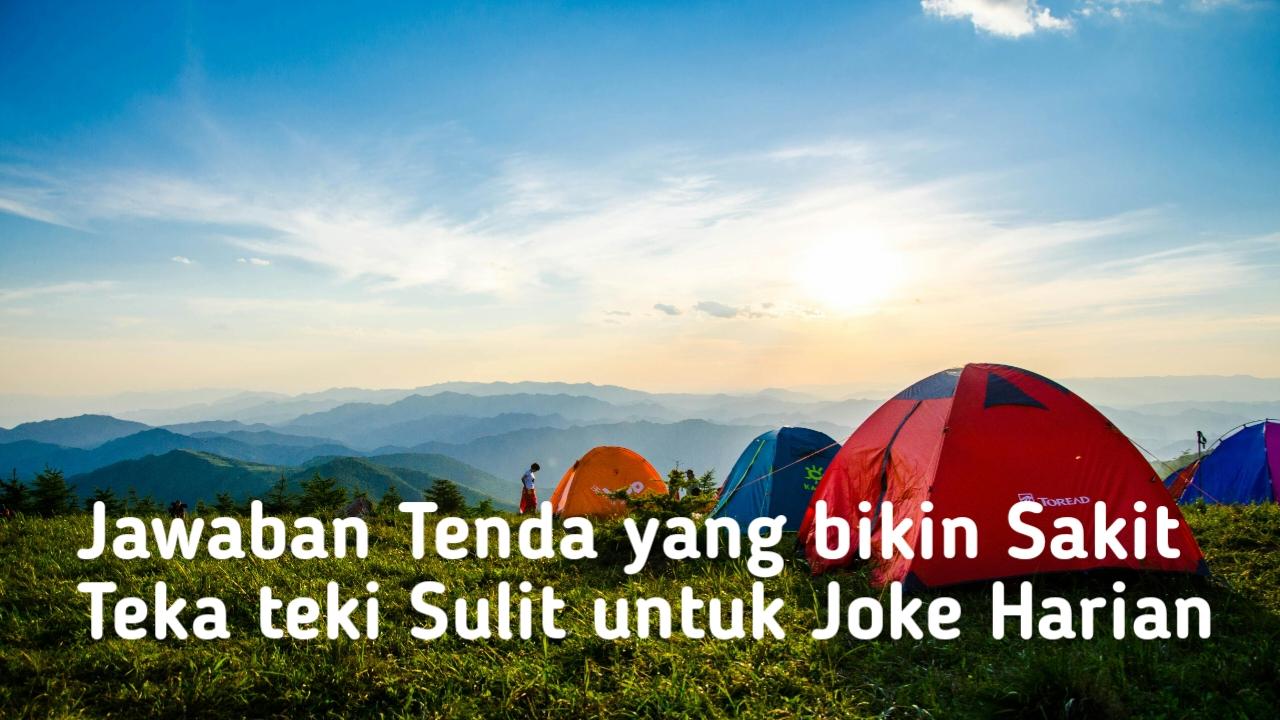 Jawaban-tenda-yang-bikin-sakit.jpg