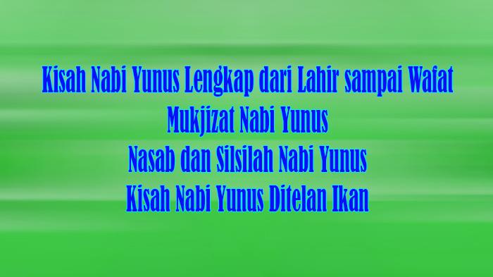 Kisah-Nabi-Yunus-Lengkap-dari-Lahir-sampai-Wafat-Mukjizat-Nabi-Yunus-Nasab-dan-Silsilah-Nabi-Yunus.jpg