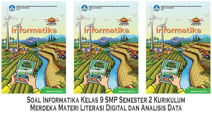 Kumpulan-Soal-Informatika-Kelas-9-Semester-2-Kurikulum-Merdeka-Literasi-Digital-dan-Analisis-Data.jpg