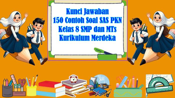 Kunci-Jawaban-150-Contoh-Soal-SAS-PKN-Kelas-8-SMP-dan-MTs-Sesuai-Buku-Paket-Kurikulum-Merdeka.jpg