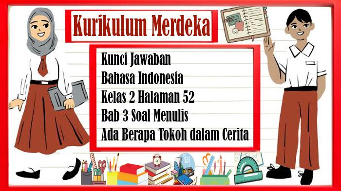 Kunci-Jawaban-Bahasa-Indonesia-Kelas-2-Halaman-52-Bab-3-Soal-Menulis-Ada-Berapa-Tokoh-dalam-Cerita.jpg