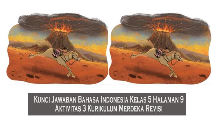 Kunci-Jawaban-Bahasa-Indonesia-Kelas-5-Halaman-9-Aktivitas-3-Kurikulum-Merdeka-Revisi.jpg