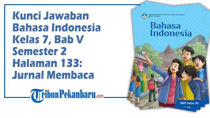 Kunci-Jawaban-Bahasa-Indonesia-Kelas-7-Bab-V-Semester-2-Halaman-133-Jurnal-Membaca.jpg