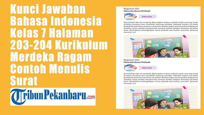 Kunci-Jawaban-Bahasa-Indonesia-Kelas-7-Halaman-203-204-Kurikulum-Merdeka-Ragam-Contoh-Menulis-Surat.jpg
