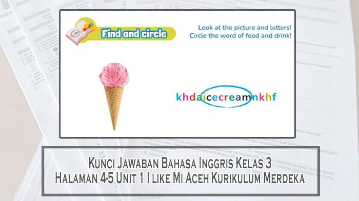 Kunci-Jawaban-Bahasa-Inggris-Kelas-3-Halaman-4-5-Unit-1-I-like-Mi-Aceh-Kurikulum-Merdeka.jpg