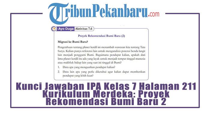 Kunci-Jawaban-IPA-Kelas-7-Halaman-211-Kurikulum-Merdeka-Proyek-Rekomendasi-Bumi-Baru-2.jpg