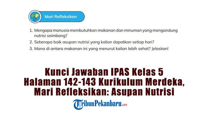 Kunci-Jawaban-IPAS-Kelas-5-Halaman-142-143-Kurikulum-Merdeka-Mari-Refleksikan-Asupan-Nutrisi.jpg