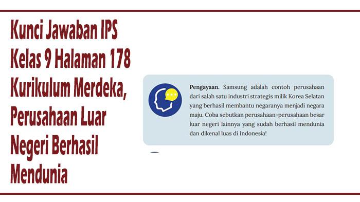 Kunci Jawaban Halaman 178 IPS Kelas 9 SMP Kurikulum Merdeka Perusahaan Luar Negeri Berhasil Mendunia