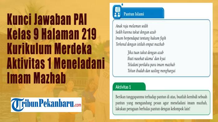 Kunci Jawaban Halaman 219 PAI Kelas 9 SMP/MTs Kurikulum Merdeka Aktivitas 1: Meneladani Imam Mazhab