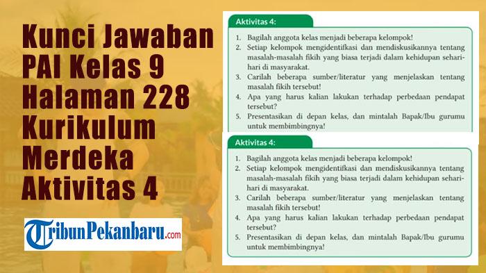 Kunci Jawaban Halaman 228 PAI dan Budi Peketrti PAI Kelas 9 Kurikulum Merdeka Aktivitas 4