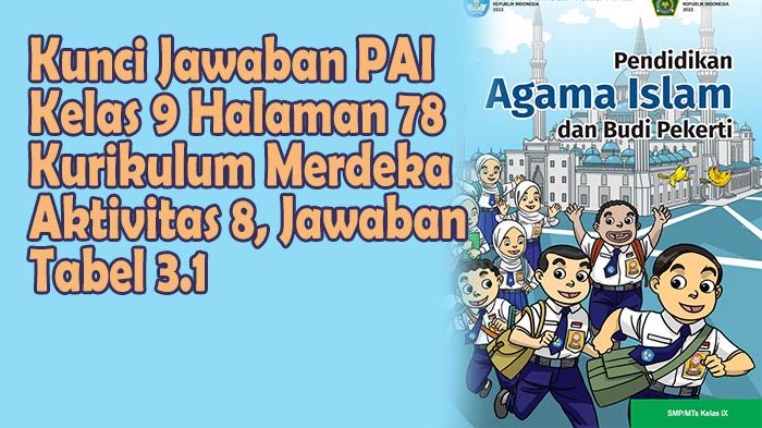 Kunci-Jawaban-PAI-Kelas-9-Halaman-78-Kurikulum-Merdeka-Aktivitas-8-Jawaban-Tabel-31.jpg