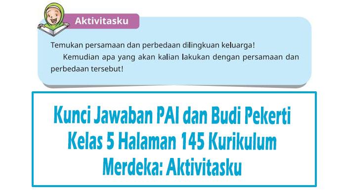 Kunci-Jawaban-PAI-dan-Budi-Pekerti-Kelas-5-Halaman-145-Kurikulum-Merdeka-Aktivitasku.jpg