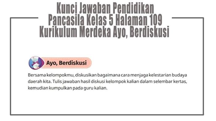 Kunci-Jawaban-Pendidikan-Pancasila-Kelas-5-Halaman-109-Kurikulum-Merdeka-Ayo-Berdiskusi.jpg
