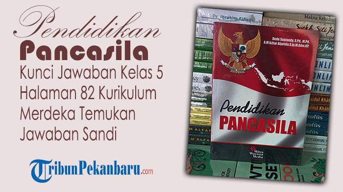Kunci-Jawaban-Pendidikan-Pancasila-Kelas-5-Halaman-82-Kurikulum-Merdeka-Temukan-Jawaban-Sandi.jpg