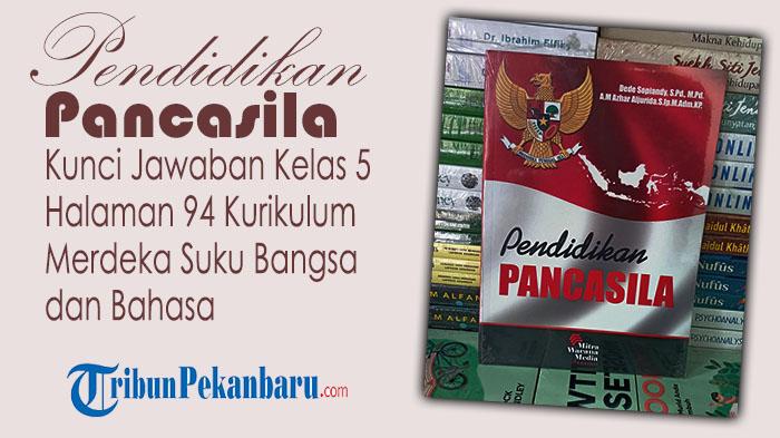 Kunci-Jawaban-Pendidikan-Pancasila-Kelas-5-Halaman-94-Kurikulum-Merdeka-Suku-Bangsa-dan-Bahasa.jpg