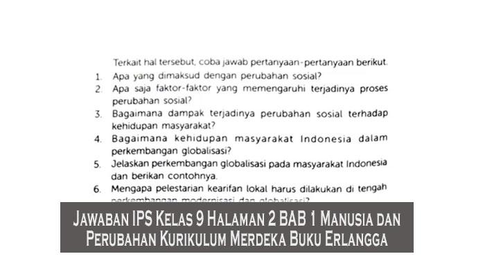 Soal BAB 1 Manusia dan Perubahan IPS Kelas 9 Halaman 2 Kurikulum Merdeka Buku Erlangga - Tribunpekanbaru.com