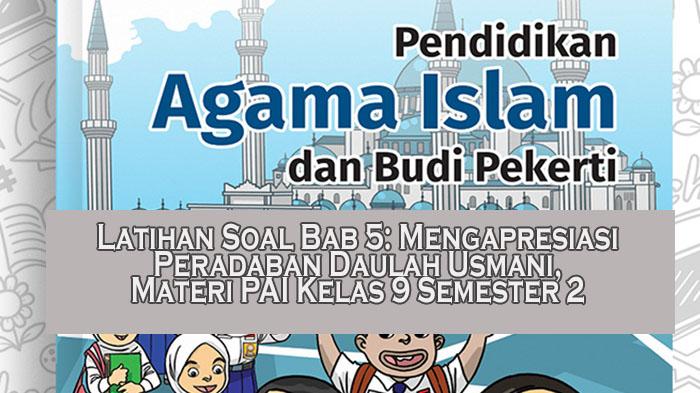 Latihan-Soal-Bab-5-Mengapresiasi-Peradaban-Daulah-Usmani-Materi-PAI-Kelas-9-Semester-2.jpg