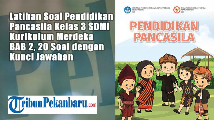 Latihan 20 Soal Lengkap Kunci Jawaban: Pendidikan Pancasila Kelas 3 SDMI Kurikulum Merdeka BAB 2