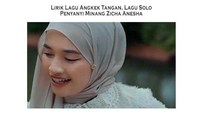 Lirik Lagu Angkek Tangan, Lagu Solo Penyanyi Minang Zicha Anesha